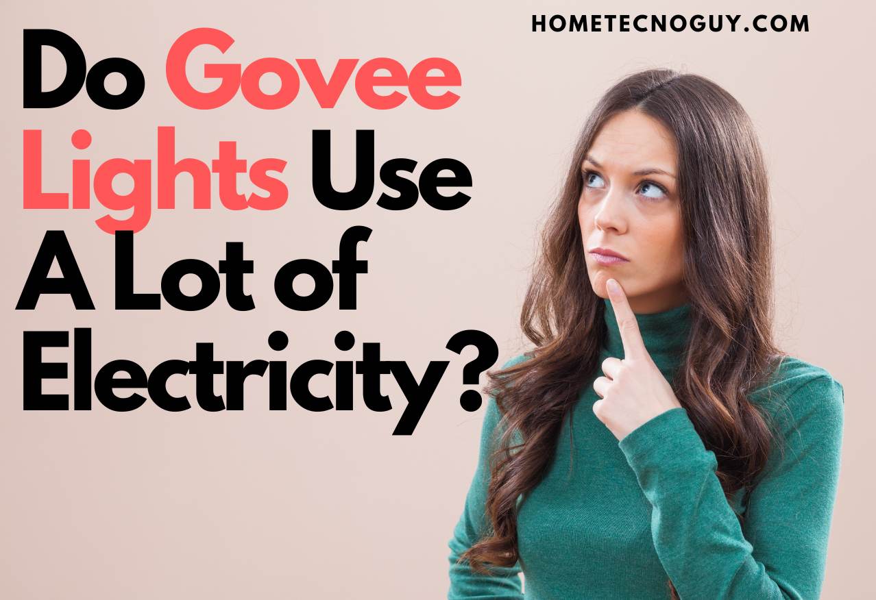 Read more about the article Do Govee Lights Use A Lot of Electricity?