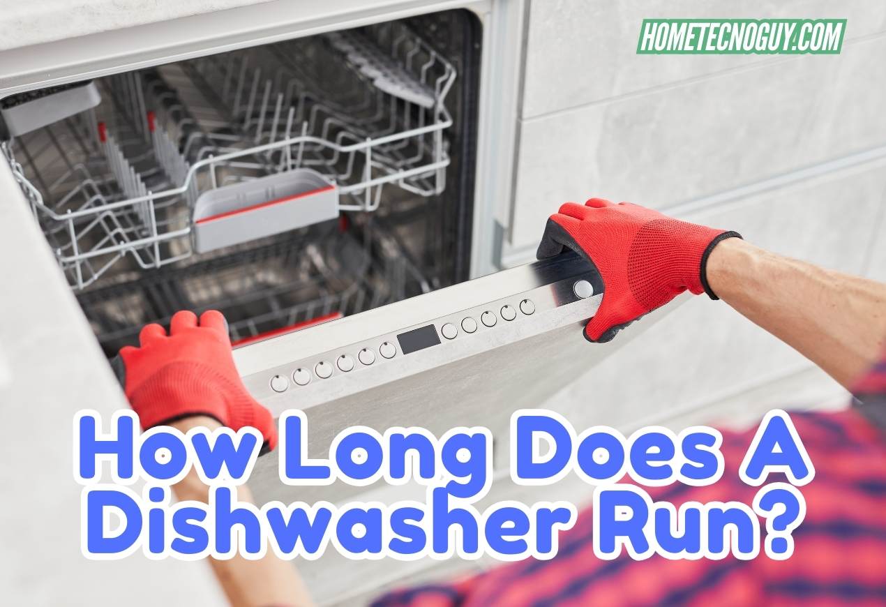 Read more about the article How Long Does A Dishwasher Run?