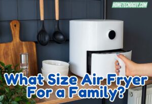 Read more about the article What Size Air Fryer For a Family? Different Sizes Explained