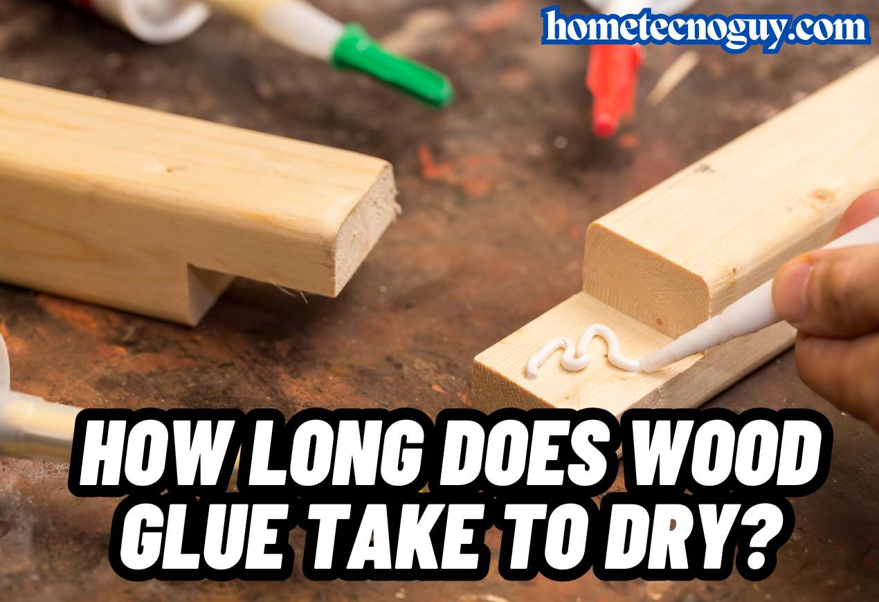 Read more about the article How Long Does Wood Glue Take to Dry?